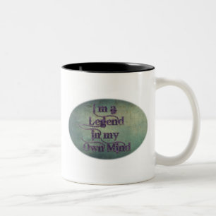 I'm A Legend in my Own Mind Two-Tone Coffee Mug