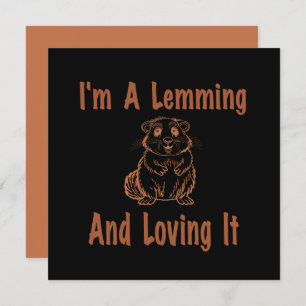 I'm A Lemming And Loving It Drawing Text In Brown Card