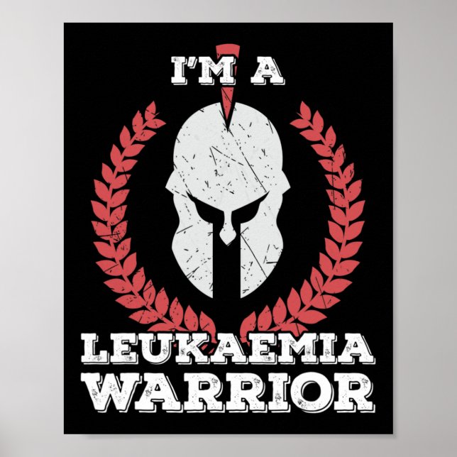 I'm a Leukaemia Warrior Leukaemia Awareness  Poster (Front)