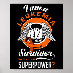 I'm A Leukemia Suvivor Leukemia Awareness Leukemia Poster