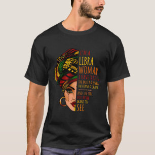 I'M A Libra Woman I Have 3 Sides September-Oct Bir T-Shirt