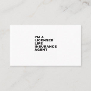 I'M A LICENSED LIFE INSURANCE AGENT BUSINESS CARD