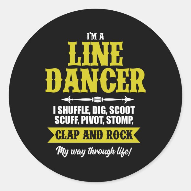 Im A Line Dancer Line Dancing Line Dance Gift Classic Round Sticker (Front)