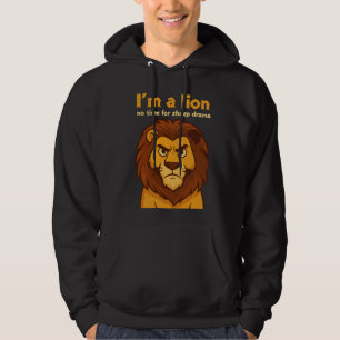 im a lion No Time for Sheep Drama chrismas Hoodie