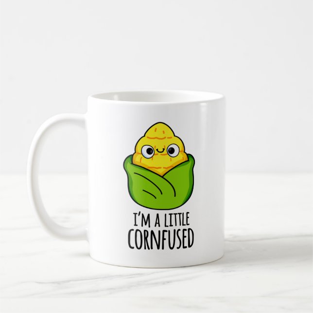 I'm A Little Cornfused Funny Corn Pun Coffee Mug (Left)