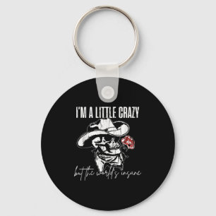 I'm A Little Crazy But This World's Insane  Key Ring