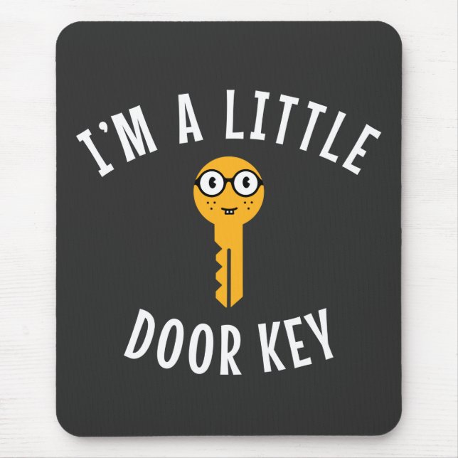 I'm a Little Door Key  Mouse Pad (Front)