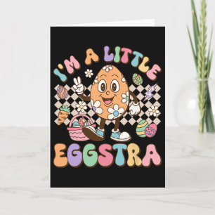 I'm A Little Eggstra Funny Extra Eggs Kids Girls B Card
