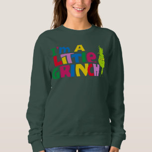 I'm a Little Grinch Colorful Graphic Sweatshirt