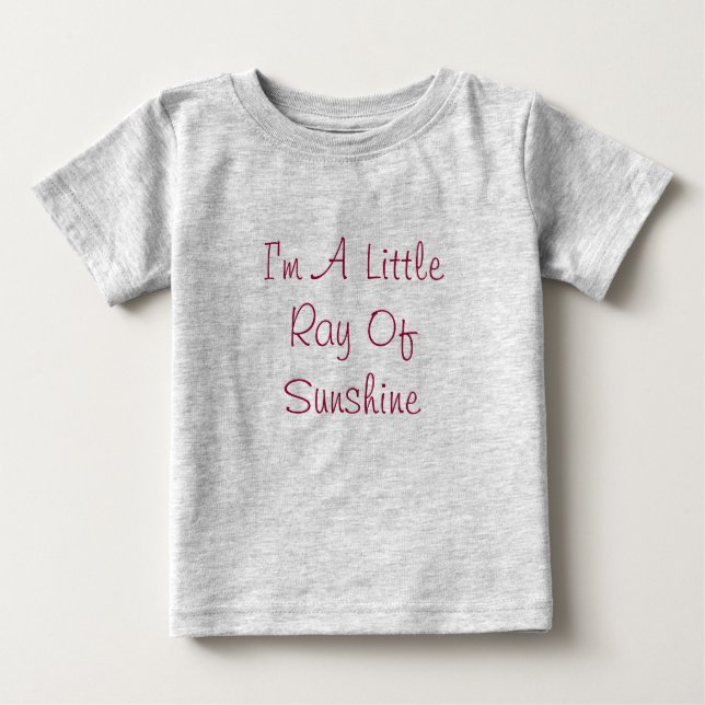 I'm A Little Ray Of Sunshine Baby T-Shirt (Front)