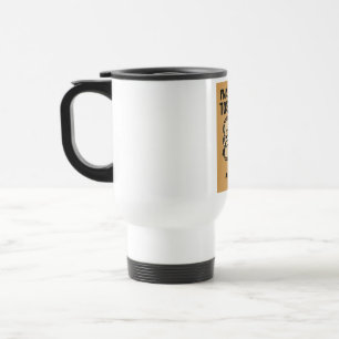 I'm a Little Toasted Travel Mug