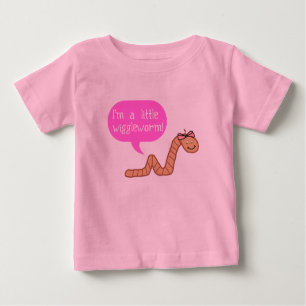 I'm a Little Wiggle Worm Baby T-Shirt