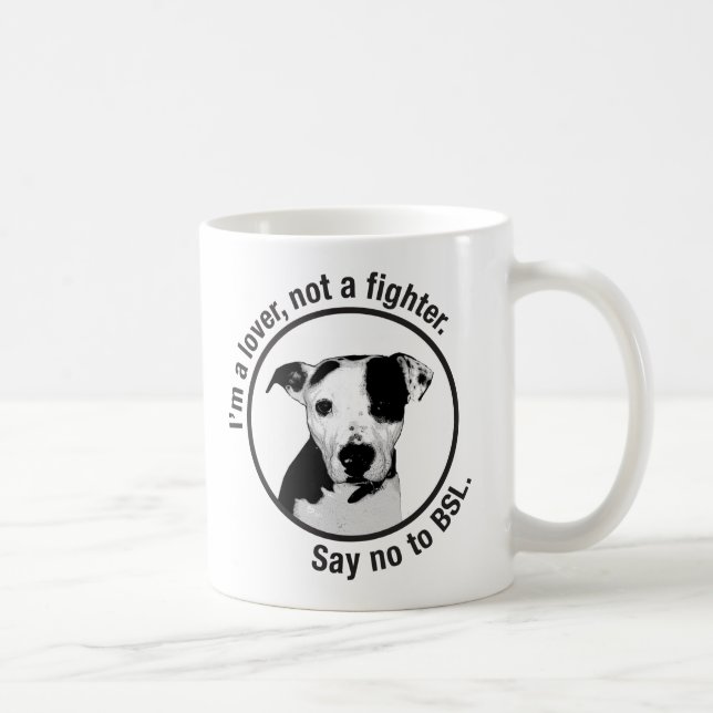 I'm a lover, not a fighter. Pitbull anti-BSL mug (Right)