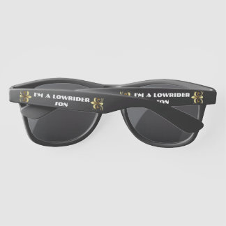 I'm a Lowrider Son Sunglasses