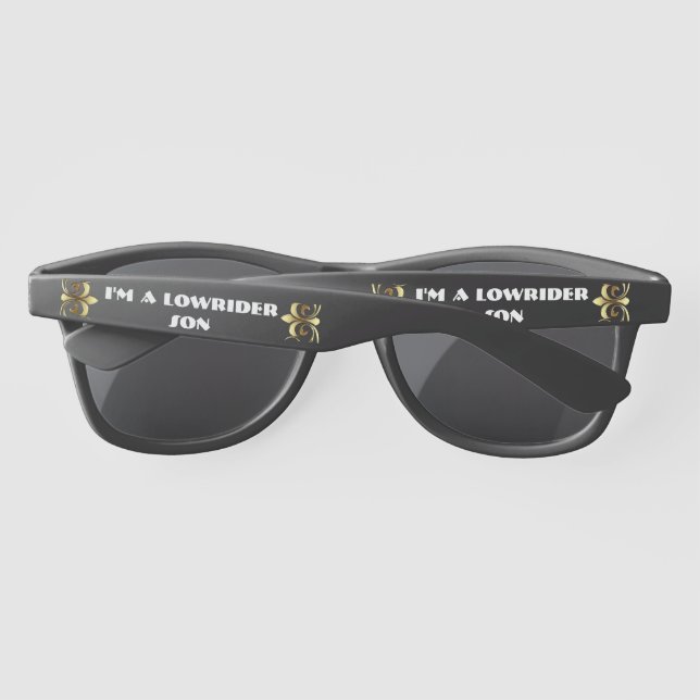 I'm a Lowrider Son Sunglasses (Back)