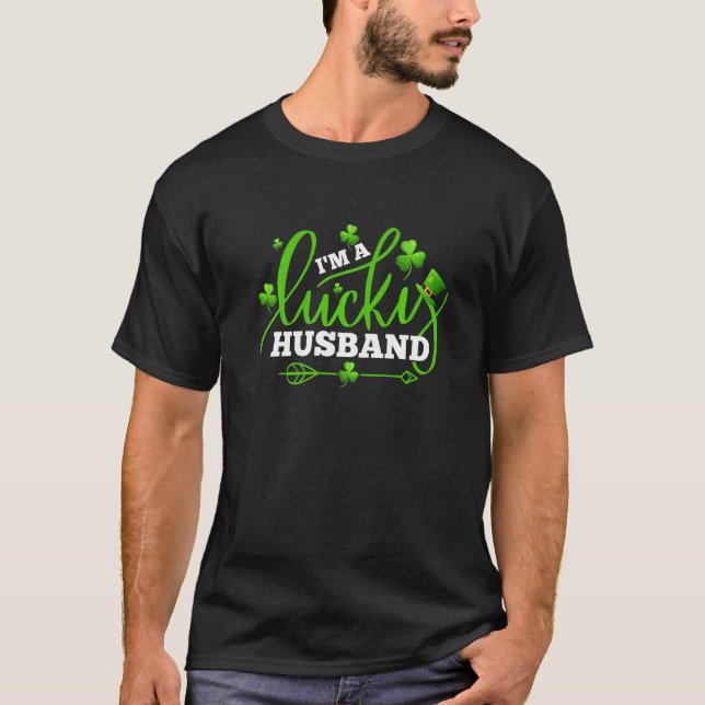 I'm A Lucky Husband Shamrock  St Patricks Day Part T-Shirt (Front)