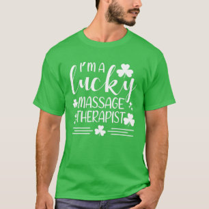 I'm A Lucky Massage Therapist St Patricks Day Iris T-Shirt