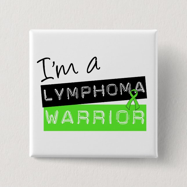I'm a Lymphoma Warrior 15 Cm Square Badge (Front)
