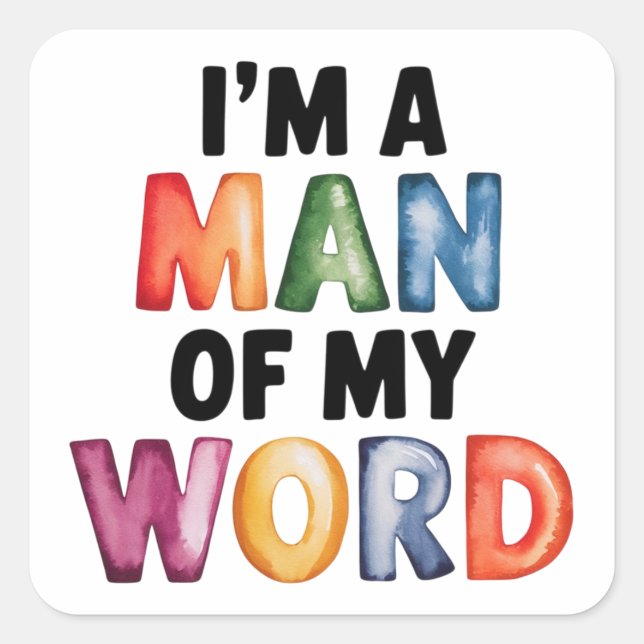 I'm a man of my world square sticker (Front)