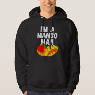 I'm A Mango Man Juicy Mango Hoodie