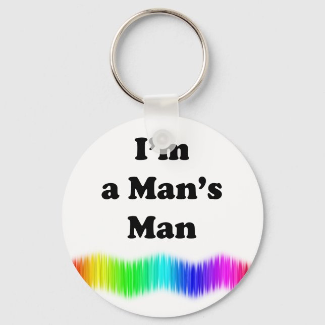 I'm A Man's Man Key Ring (Front)