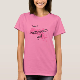 I'm a Massachusetts Girl T-Shirt