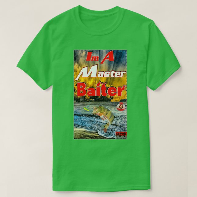 Im A Master Baiter T-Shirt (Design Front)