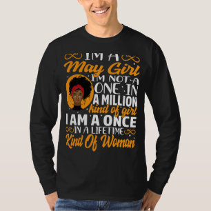 I'm A May Girl I'm Not A One In A Million Black Wo T-Shirt