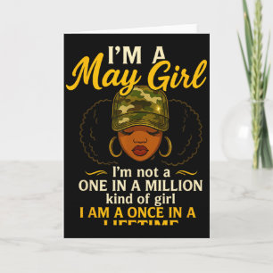 Im A May Girl Im Not A One In A Million Kind Of Gi Card