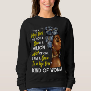 I'm A May Girl Taurus Birthday Proud Melanin Black Sweatshirt