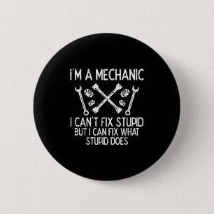 Im A Mechanic Cant Fix Stud Funny Car Auto Garage 6 Cm Round Badge