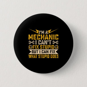 I'm A Mechanic I Can't Fix Stud What Stud Does  6 Cm Round Badge