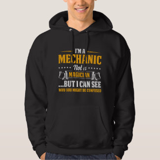 I'm A Mechanic Not A Magician Be Confused  Hoodie