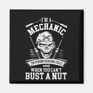 I'm A Mechanic The Person Your Girl Calls When You Magnet