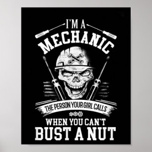 I'm A Mechanic The Person Your Girl Calls When You Poster