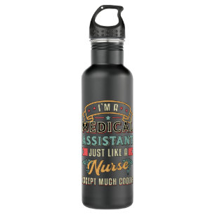I'm A Medical Assistant Doctor Medicine Nurse 710 Ml Water Bottle