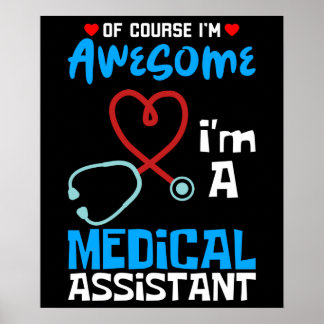 I'm A Medical Assistant Poster