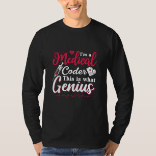 I'm A Medical Coder This Genius Coding Programmer T-Shirt