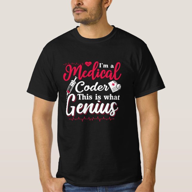 I'm A Medical Coder This Genius Coding Programmer T-Shirt (Front)
