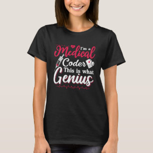 I'm A Medical Coder This Genius Coding Programmer T-Shirt