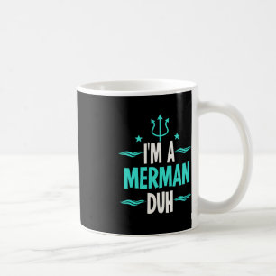 I'm a Merman Duh Halloween Costume Coffee Mug