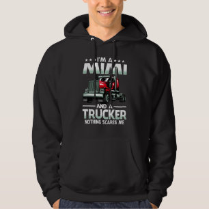 I'm A Mimi And Trucker Nothing Scares Me Mother's  Hoodie