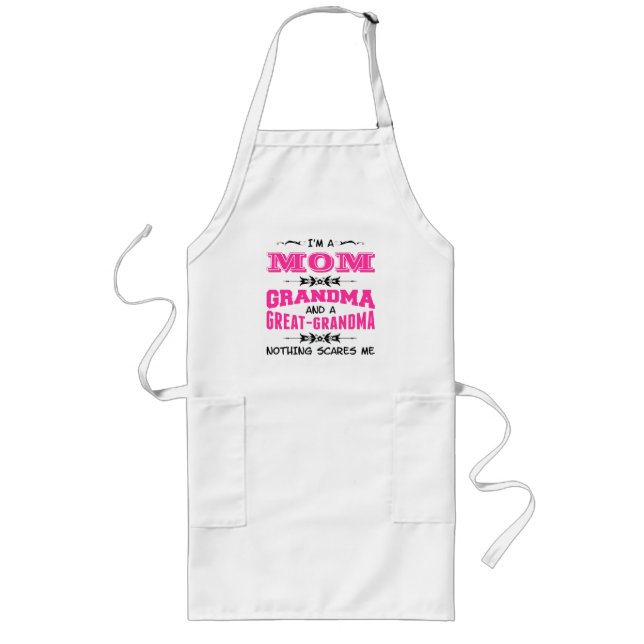 I'm a Mom, Grandma and a Great Grandma Long Apron (Front)