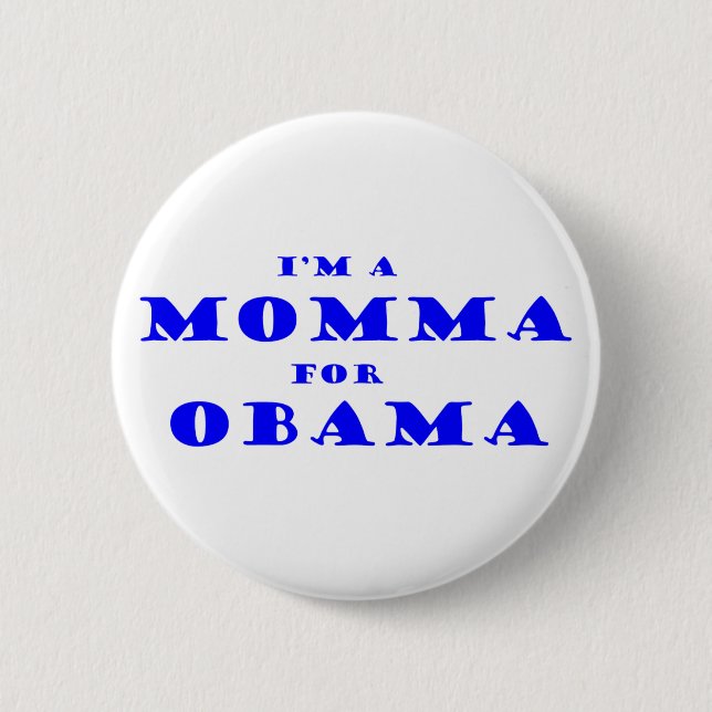 I'm A Momma For Obama 6 Cm Round Badge (Front)