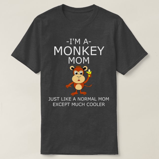 Im A Monkey Mum  T-Shirt (Design Front)