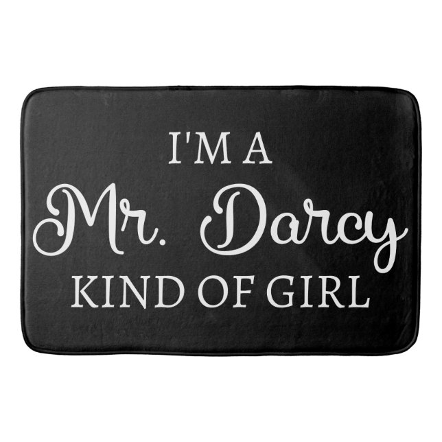 I'm A Mr. Darcy Kind Of Girl I Bath Mat (Front)