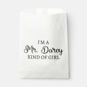 I'm A Mr. Darcy Kind Of Girl I Favour Bags