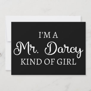 I'm A Mr. Darcy Kind Of Girl I Invitation