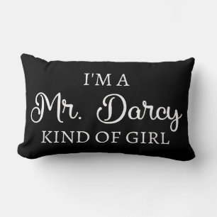 I'm A Mr. Darcy Kind Of Girl I Lumbar Cushion