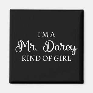 I'm A Mr. Darcy Kind Of Girl I Magnet